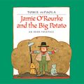 Cover Art for 9780525594574, Jamie O’Rourke and the Big Potato by Tomie dePaola