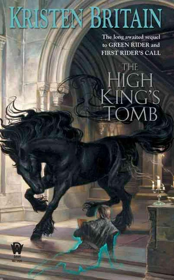 Cover Art for 9780756405885, The High King’s Tomb by Kristen Britain