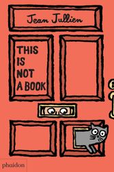 Cover Art for 9780714871127, This Is Not A Book by Jean Jullien