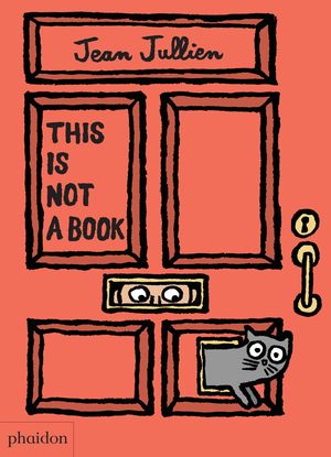 Cover Art for 9780714871127, This Is Not A Book by Jean Jullien