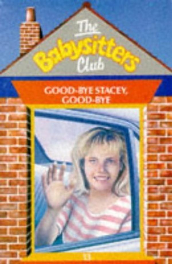 Cover Art for 9780836810172, Good-bye Stacey, Good-bye (Baby-Sitters Club) by Martin Ba Ma, Ann M
