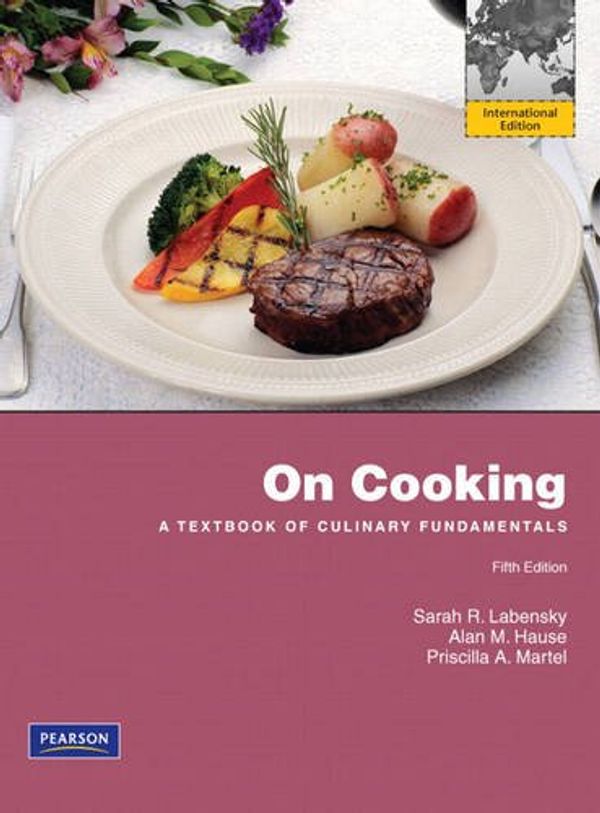 Cover Art for 9780137070213, On Cooking 5E (INTERNATIONAL EDITION) by Sarah R. Labensky, Priscilla A. Martel, Alan M. Hause