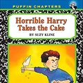 Cover Art for 9780756981587, Horrible Harry Takes the Cake by Suzy Kline