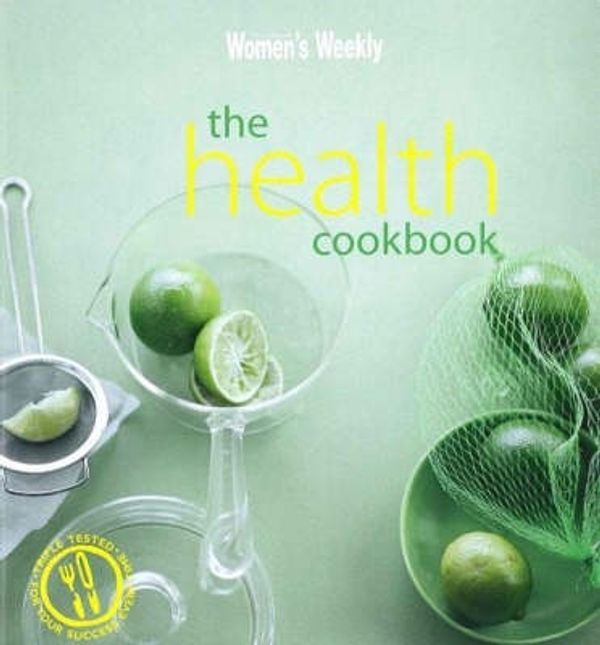 Cover Art for 9781863968423, The Health Cookbook by Australian Women's Weekly Staff