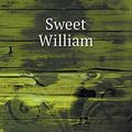 Cover Art for 9785518486027, Sweet William by Marguerite Bouvet