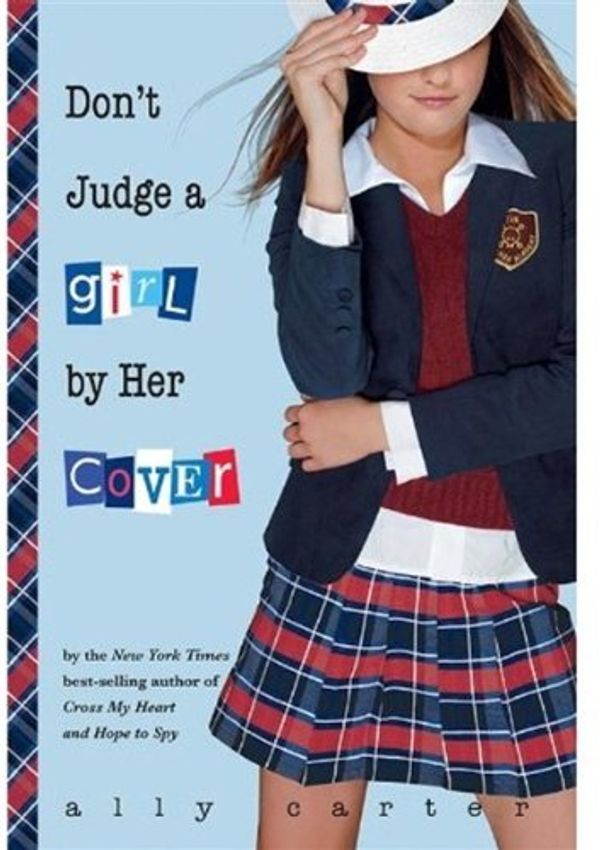Cover Art for 9784652079560, Don't Judge A Girl By Her Cover by Ally Carter