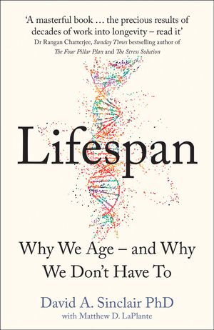 Cover Art for 9780008353742, Lifespan: Why We Age – and Why We Don’t Have To by Dr. David A. Sinclair