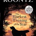 Cover Art for 9780739327425, The Darkest Evening of the Year by Dean R Koontz