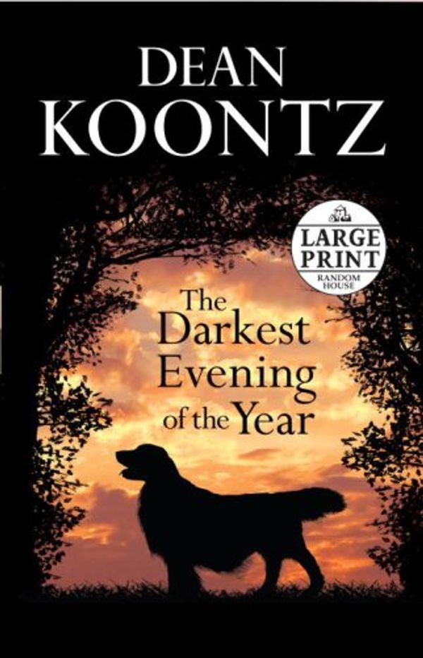Cover Art for 9780739327425, The Darkest Evening of the Year by Dean R Koontz