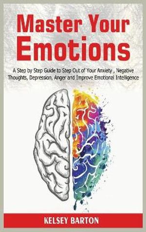 Cover Art for 9781801780322, Master Your Emotions by Kelsey Barton