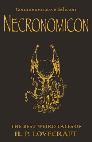 Cover Art for 9780575081574, Necronomicon: The Best Weird Tales of H.P. Lovecraft by H.P. Lovecraft