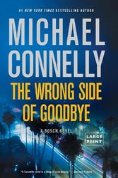 Cover Art for 9780316396752, The Wrong Side of Goodbye (Harry Bosch Novel) by Michael Connelly