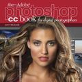 Cover Art for 9780134545110, The Adobe Photoshop CC Book for Digital Photographers (2017 Release) (Voices That Matter) by Scott Kelby