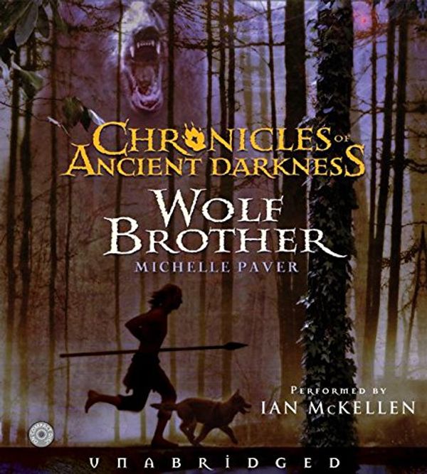 Cover Art for 9780060758387, Chronicles of Ancient Darkness #1: Wolf Brother CD by Michelle Paver