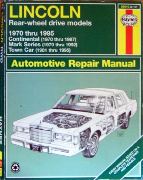 Cover Art for 9781563921179, Lincoln Rear-Wheel Drive Automotive Repair Manual: 1970-95 (Haynes Automotive Repair Manual) by Mark Ryan; John Harold Haynes