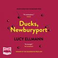 Cover Art for 9781528899284, Ducks, Newburyport by Lucy Ellmann, Stephanie Ellyne