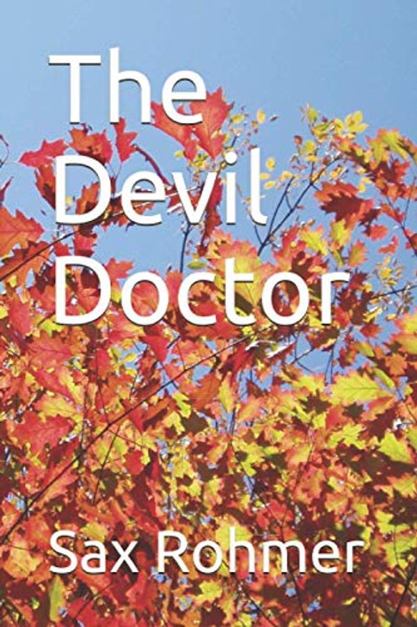 Cover Art for 9798699800148, The Devil Doctor by Sax Rohmer