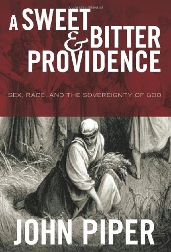 Cover Art for 9781433514371, A Sweet and Bitter Providence by John Piper