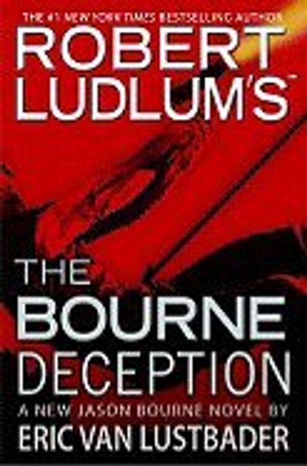 Cover Art for B004C7NTP0, Robert Ludlum`s the Bourne Deception [HC,2009] by Eric Van Lustbader
