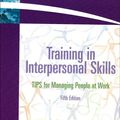 Cover Art for 9780137129911, Training in Interpersonal Skills by Stephen P. Robbins, Phillip L. Hunsaker