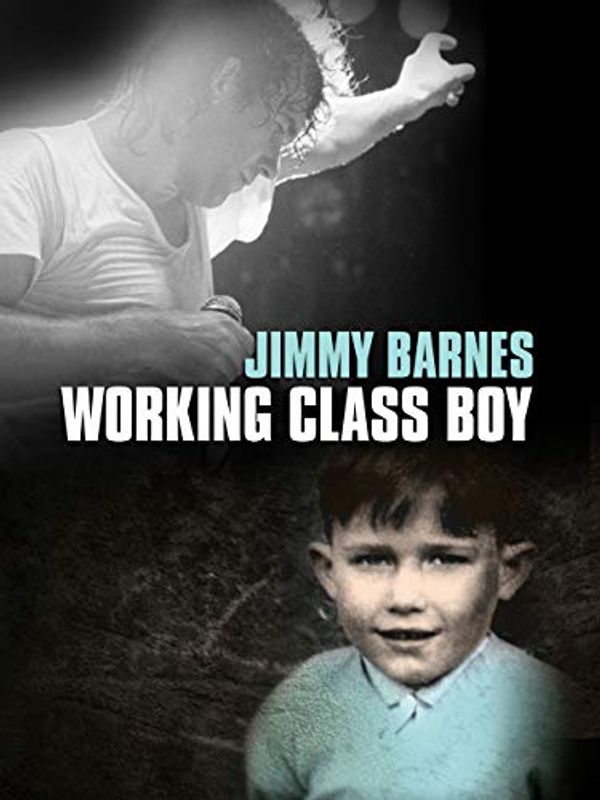 Cover Art for B07VLCD37Z, Jimmy Barnes: Working Class Boy by 