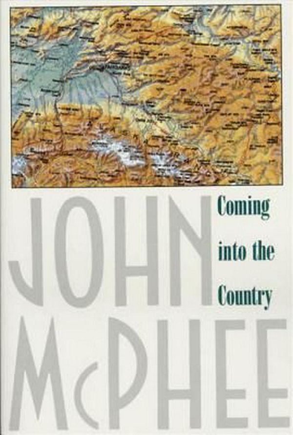 Cover Art for 9780374522872, Coming into the Country by John McPhee