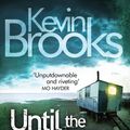Cover Art for 9781446473528, Until the Darkness Comes by Kevin Brooks