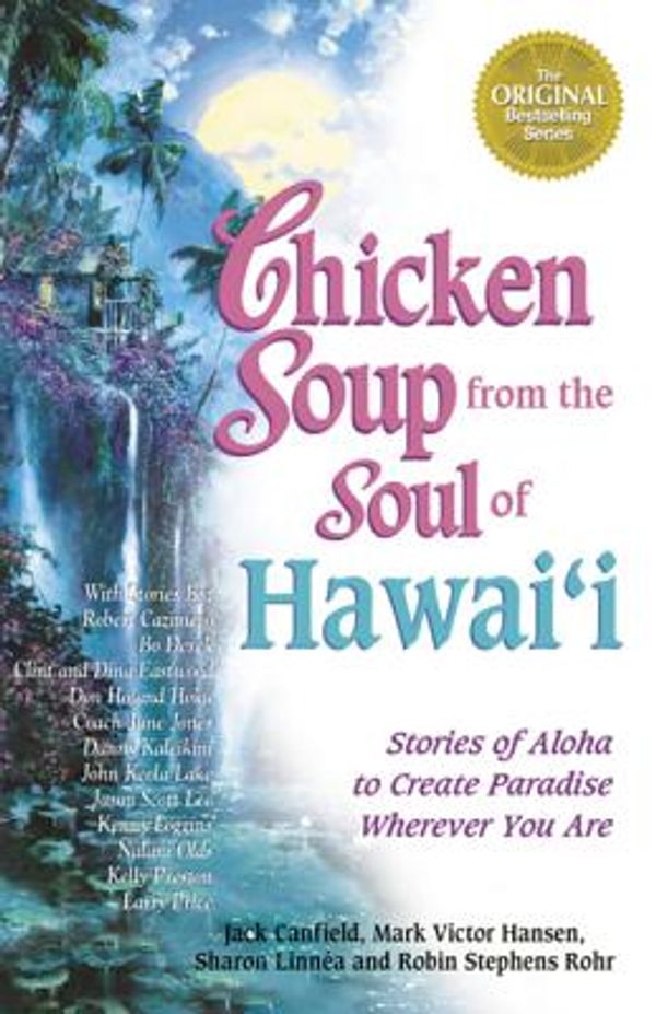 Cover Art for 9780757393990, Chicken Soup from the Soul of Hawaii by Jack Canfield