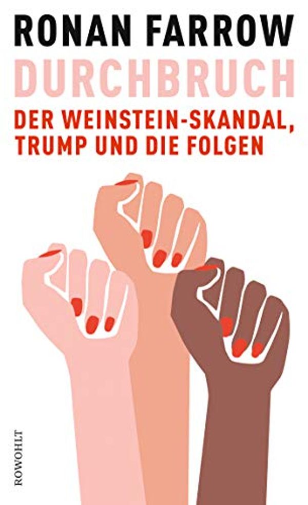 Cover Art for 9783498001148, Durchbruch: Der Weinstein-Skandal, Trump und die Folgen by Ronan Farrow