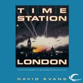 Cover Art for B00BNILIF4, Time Station London: Time Station, Book 1 (Unabridged) by Unknown