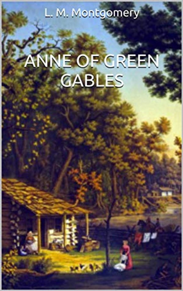 Cover Art for B07SF8SP3N, Anne of Green Gables by L. M. Montgomery