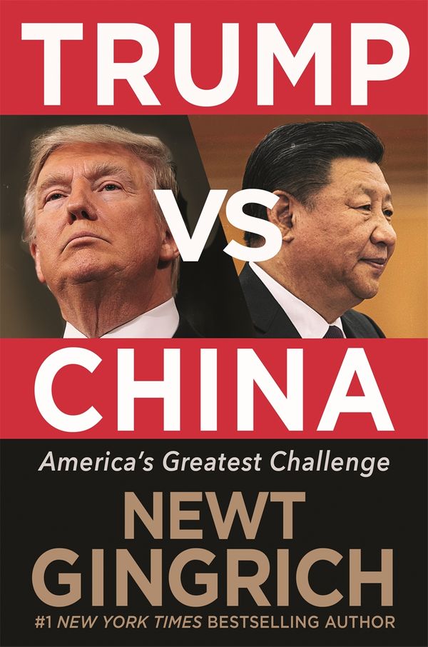 Cover Art for 9781546085072, Trump vs. China: Facing America s Greatest Threat by Newt Gingrich