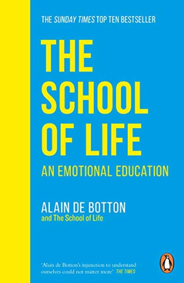 Cover Art for B07MHRDM6J, The School of Life: An Emotional Education by The School of Life