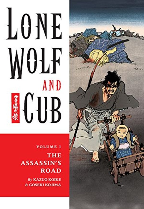 Cover Art for B00A820WJ4, Lone Wolf and Cub Volume 1: The Assassin's Road (Lone Wolf and Cub (Dark Horse)) by Kazuo Koike