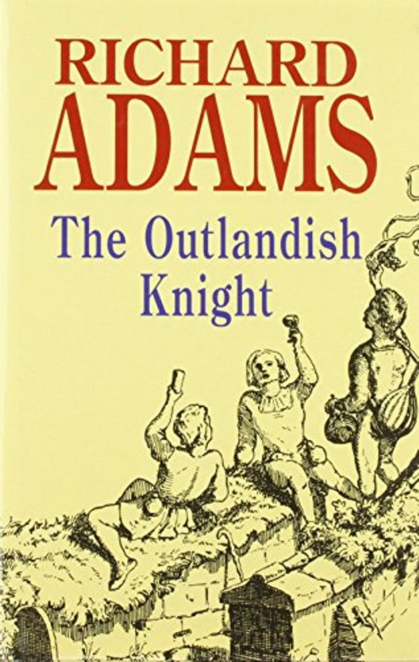 Cover Art for 9780727870339, The Outlandish Knight by Richard Adams
