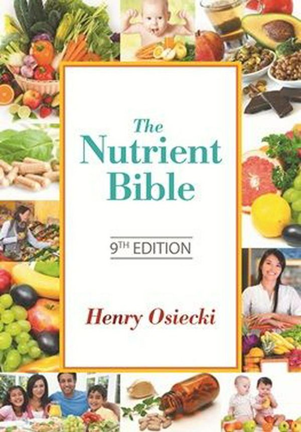 Cover Art for 9781875239542, The Nutrient Bible 9th edition by Henry Osiecki