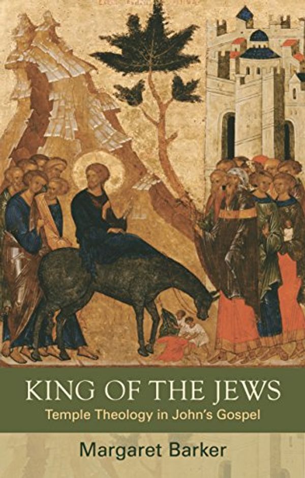 Cover Art for 9780281069675, King of the Jews by Margaret Barker
