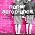 Cover Art for 9781471400360, Paper Aeroplanes by Dawn O'Porter