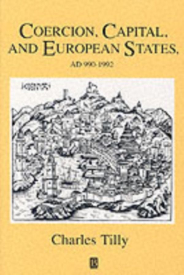 Cover Art for 9781557863683, Coercion, Capital and European States, A.D.990-1990 by Charles Tilly