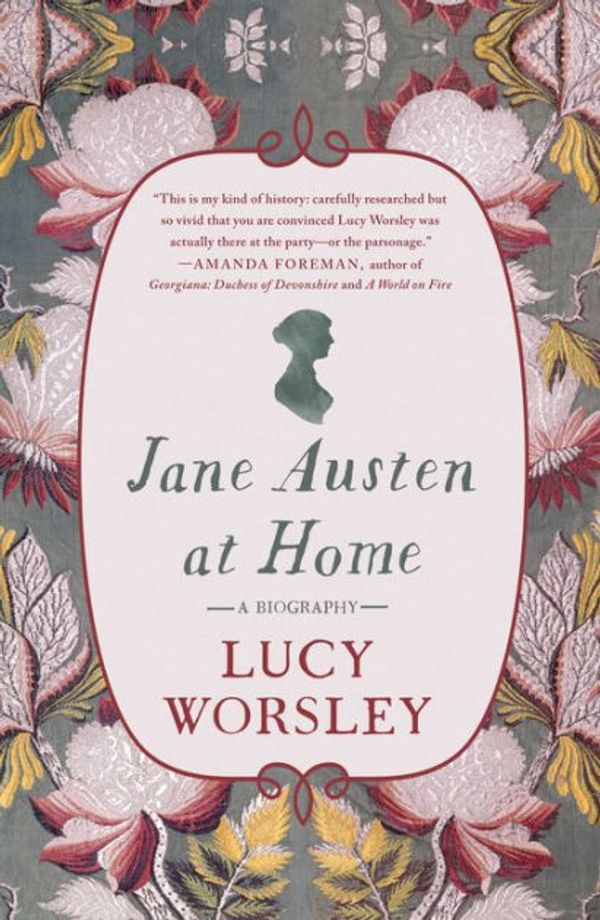 Cover Art for 9781250131614, Jane Austen at Home by Lucy Worsley