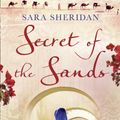 Cover Art for 9781847561992, Secret of the Sands by Sara Sheridan