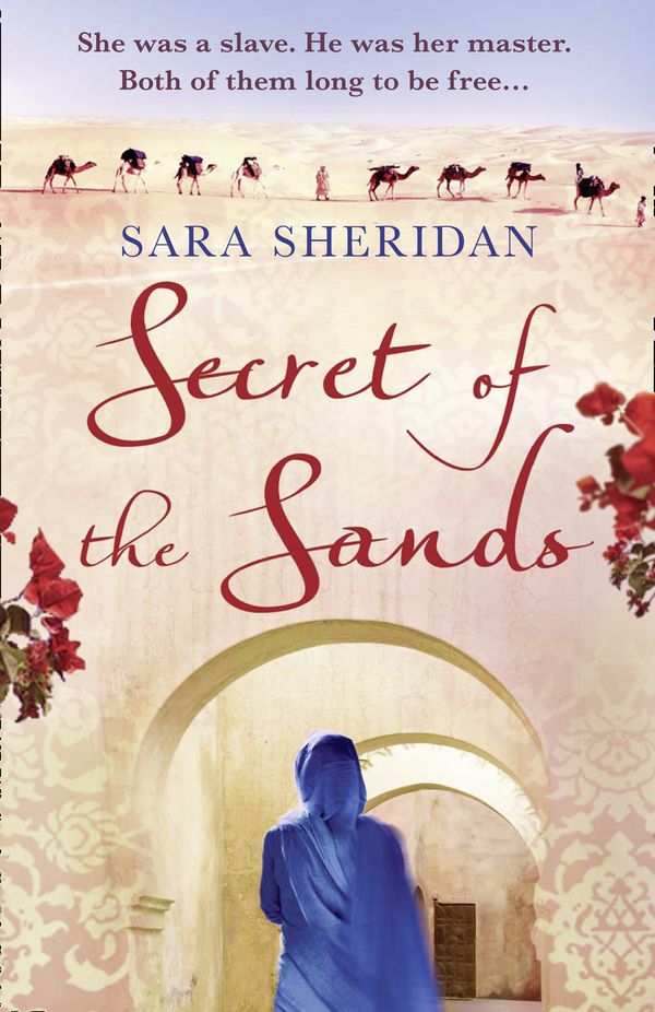 Cover Art for 9781847561992, Secret of the Sands by Sara Sheridan