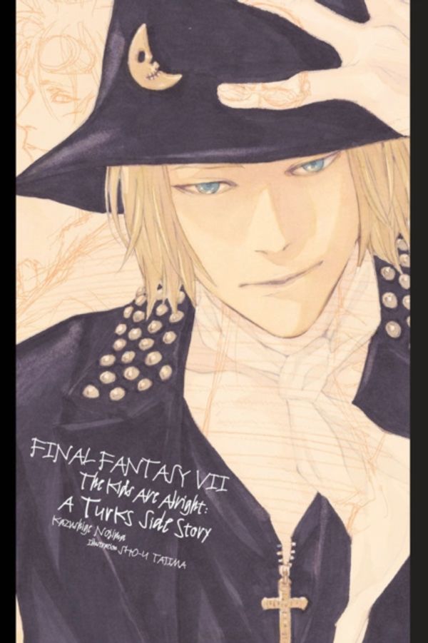 Cover Art for 9781975382360, Final Fantasy VIILateral Biography Turks the Kids Are Alright by Kazushige Nojima