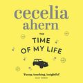 Cover Art for B00NWGOLS6, The Time of My Life by Cecelia Ahern