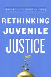 Cover Art for 9780674030862, Rethinking Juvenile Justice by Elizabeth Scott, Laurence Steinberg