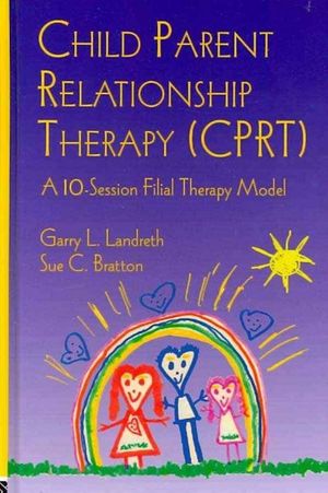 Cover Art for 9780415996334, Child Parent Relationship Therapy: WITH Child Parent Relationship Therapy Treatment Manual AND The Parent Survival Guide by Garry L. Landreth