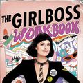 Cover Art for 9780241305508, The Girlboss Workbook: An Interactive Journal for Winning at Life by Sophia Amoruso