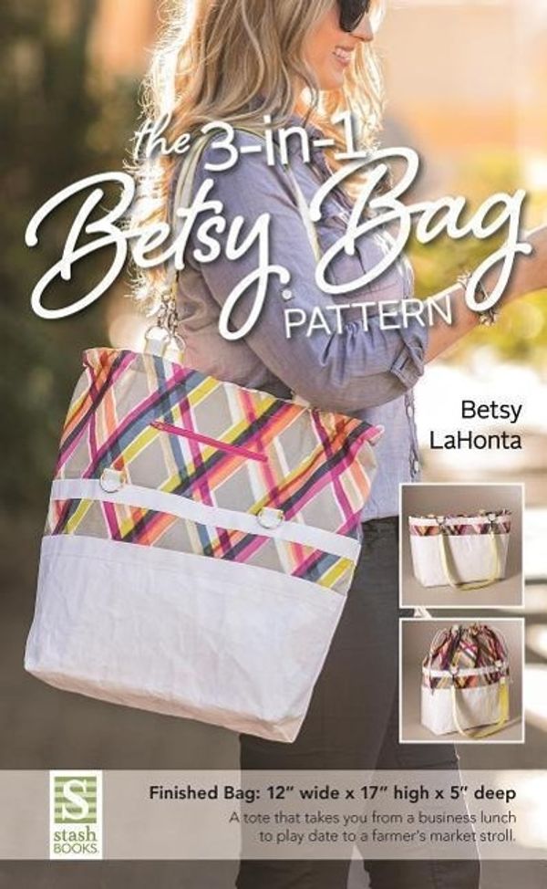 Cover Art for 9781617450983, 3-In-1 Betsy Bag Pattern by Betsy LaHonta