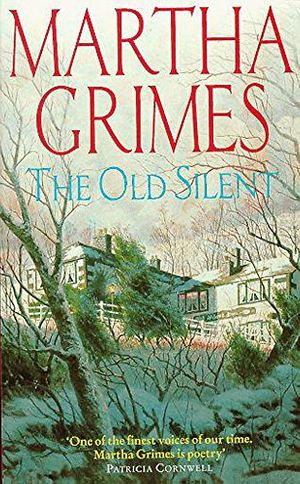 Cover Art for 9780747234456, The Old Silent by Martha Grimes