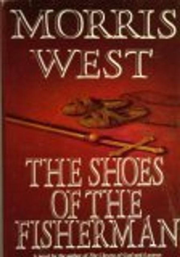 Cover Art for 9780312044602, The Shoes of the Fisherman by Morris L. West